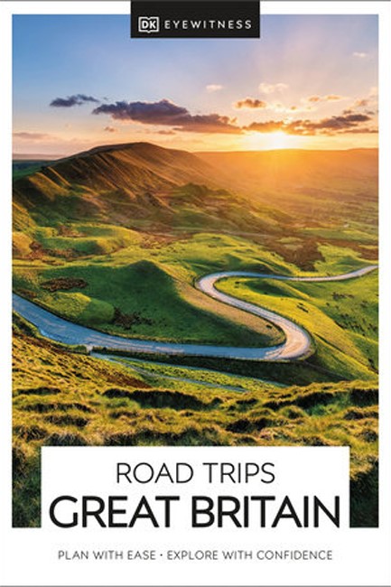 DK ROAD TRIPS: GREAT BRITAIN