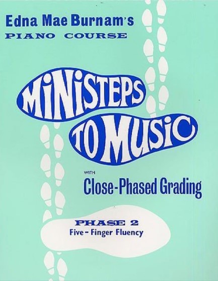MINISTEPS TO MUSIC PHASE TWO: FIVE-FINGER FLUENCY