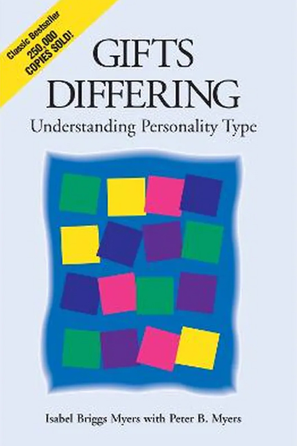GIFTS DIFFERING: UNDERSTANDING PERSONALITY TYPE