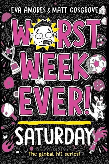 WORST WEEK EVER! SATURDAY: VOLUME 6
