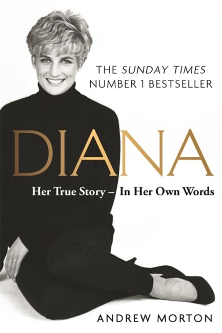 DIANA: HER TRUE STORY - IN HER OWN WORDS