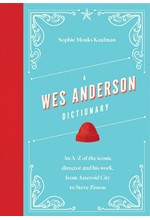 A WES ANDERSON DICTIONARY