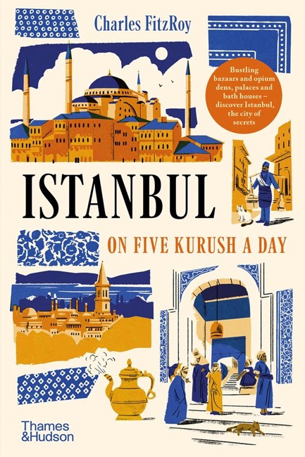 ISTANBUL ON FIVE KURUSH A DAY