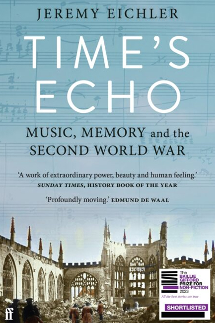 TIME'S ECHO : MUSIC, MEMORY, AND THE SECOND WORLD WAR