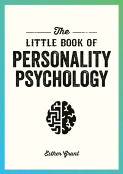 THE LITTLE BOOK OF PERSONALITY PSYCHOLOGY