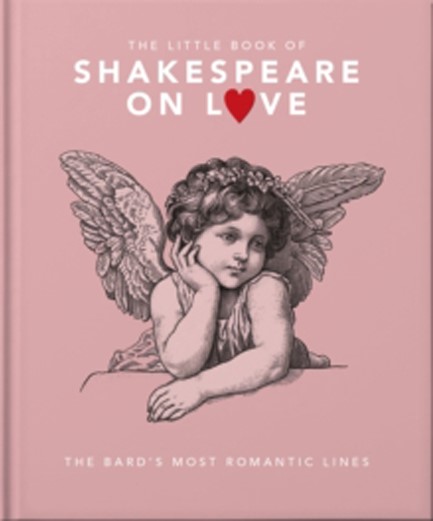 THE LITTLE BOOK OF SHAKESPEARE ON LOVE
