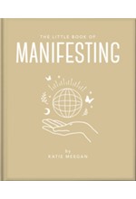 THE LITTLE BOOK OF MANIFESTING