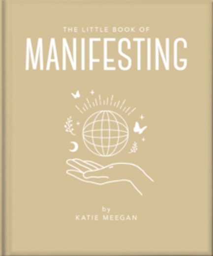 THE LITTLE BOOK OF MANIFESTING