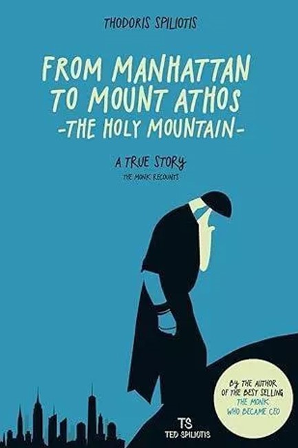 FROM MANHATTAN TO MOUNT ATHOS (THE HOLY MOUNTAIN)