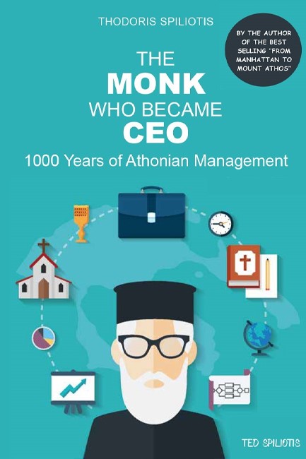THE MONK WHO BECAME CEO: 1000 YEARS OF ATHONIAN MANAGEMENT