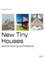NEW TINY HOUSES : SPACE-SAVING ARCHITECTURE