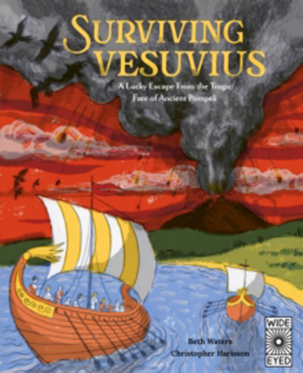 SURVIVING VESUVIUS : A LUCKY ESCAPE FROM THE TRAGIC FATE OF ANCIENT POMPEII