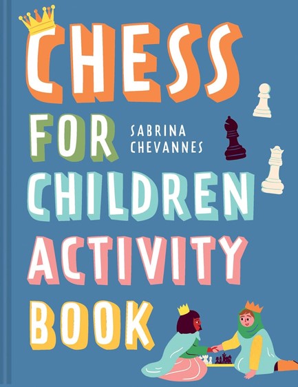 CHESS FOR CHILDREN ACTIVITY BOOK