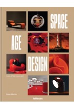 SPACE AGE DESIGN : ICONS OF THE MOVEMENT