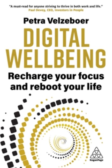 DIGITAL WELLBEING : RECHARGE YOUR FOCUS AND REBOOT YOUR LIFE