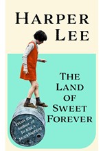 THE LAND OF SWEET FOREVER HB