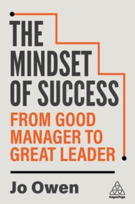 THE MINDSET OF SUCCESS : FROM GOOD MANAGER TO GREAT LEADER