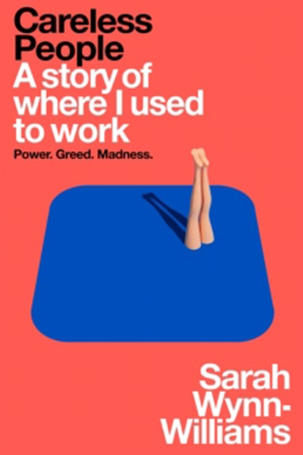 CARELESS PEOPLE-A STORY OF WHERE I USED TO WORK TPB