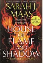 HOUSE OF FLAME AND SHADOW