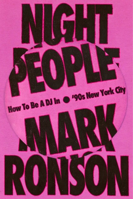 NIGHT PEOPLE : HOW TO BE A DJ IN ‘90S NEW YORK CITY