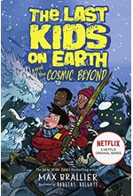THE LAST KIDS ON EARTH AND THE COSMIC BEYOND