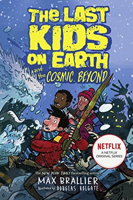 THE LAST KIDS ON EARTH AND THE COSMIC BEYOND