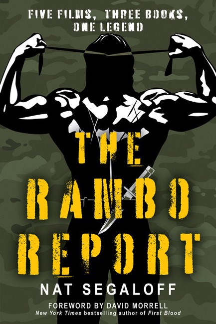 THE RAMBO REPORT : FIVE FILMS, THREE BOOKS, ONE LEGEND