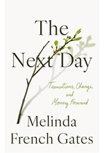THE NEXT DAY : TRANSITIONS, CHANGE, AND MOVING FORWARD