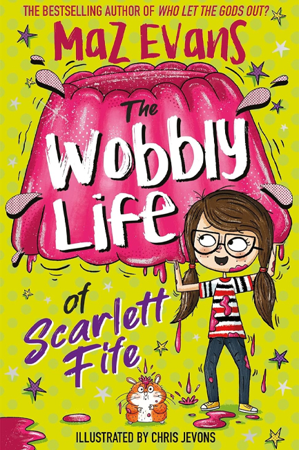 THE WOBBLY LIFE OF SCARLETT FIFE : BOOK 2