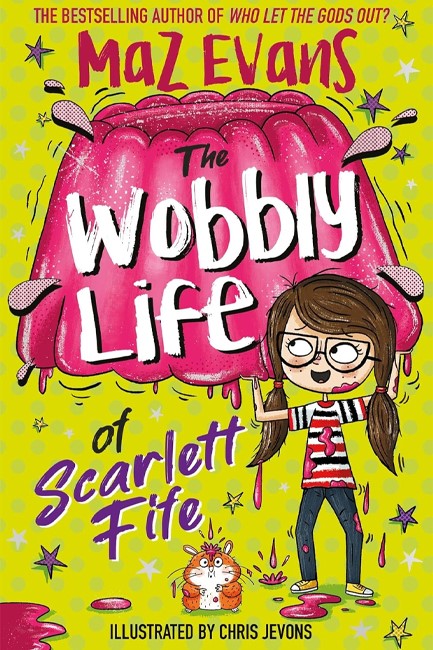 THE WOBBLY LIFE OF SCARLETT FIFE : BOOK 2