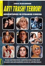 ART! TRASH! TERROR! : ADVENTURES IN STRANGE CINEMA