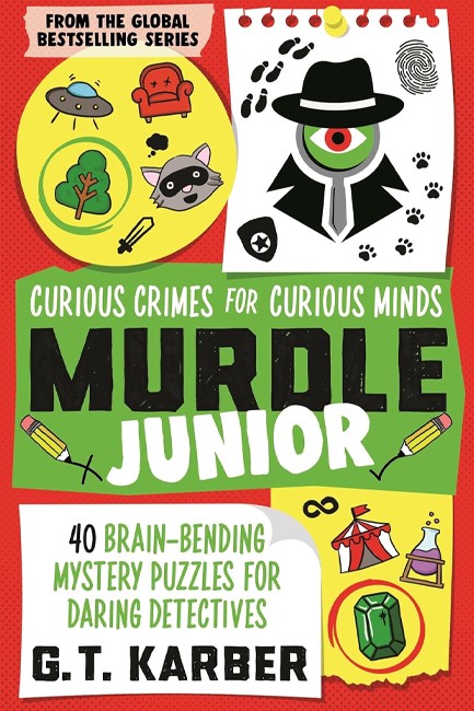 MURDLE JUNIOR: CURIOUS CRIMES FOR CURIOUS MINDS