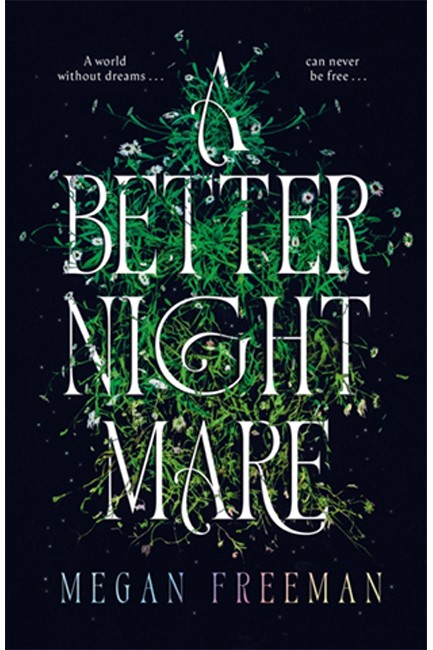 A BETTER NIGHTMARE