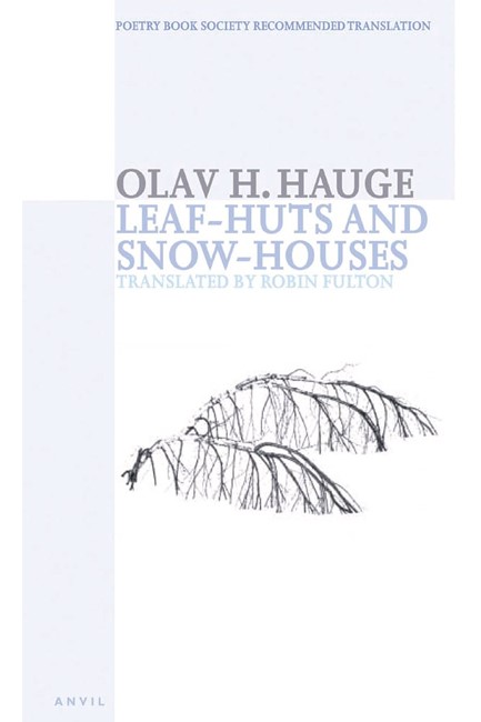 LEAF-HUTS AND SNOW-HOUSES: SELECTED POEMS
