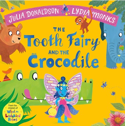 THE TOOTH FAIRY AND THE CROCODILE : A MAGICAL JUNGLE ADVENTURE