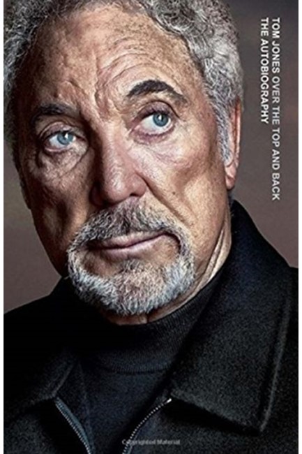 OVER THE TOP AND BACK : THE REMARKABLE AUTOBIOGRAPHY FROM A NATIONAL TREASURE