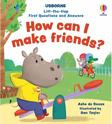 LIFT THE FLAP FIRST QUESTIONS AND ANSWERS HOW CAN I MAKE FRIENDS?