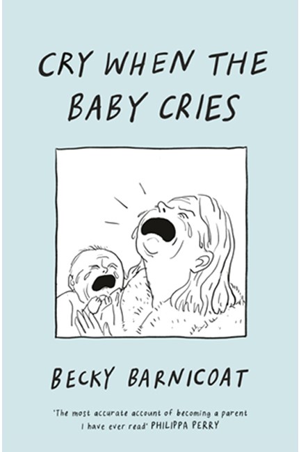 CRY WHEN THE BABY CRIES
