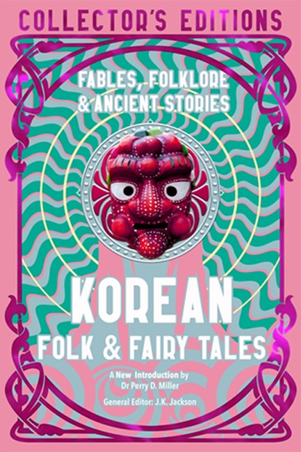 KOREAN FOLK & FAIRY TALES : FABLES, FOLKLORE & ANCIENT STORIES