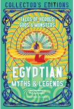 EGYPTIAN MYTHS & LEGENDS : TALES OF HEROES, GODS & MONSTERS