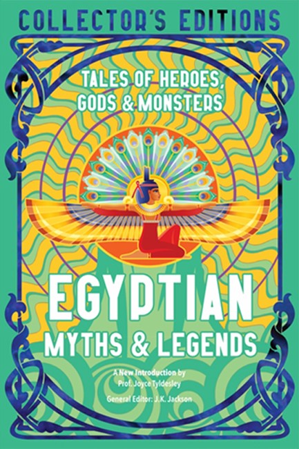 EGYPTIAN MYTHS & LEGENDS : TALES OF HEROES, GODS & MONSTERS