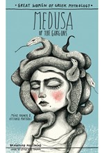 GREAT WOMEN OF GREEK MYTHOLOGY: MEDUSA OF THE GORGONS