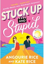 STUCK UP AND STUPID