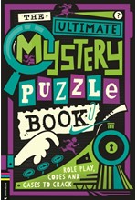 THE ULTIMATE MYSTERY PUZZLE BOOK : ROLE PLAY, CODES AND CASES TO CRACK