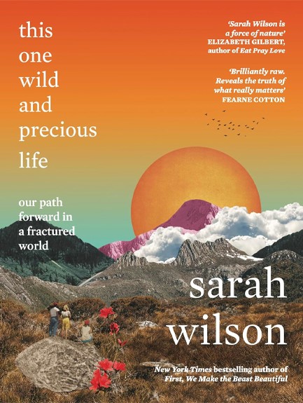 THIS ONE WILD AND PRECIOUS LIFE