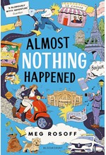 ALMOST NOTHING HAPPENED