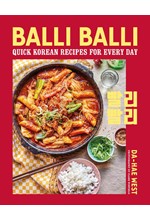 BALLI BALLI : QUICK KOREAN RECIPES FOR EVERY DAY