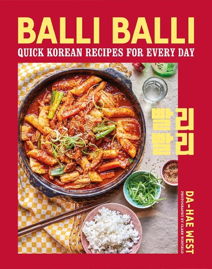 BALLI BALLI : QUICK KOREAN RECIPES FOR EVERY DAY