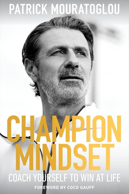 CHAMPION MINDSET : COACH YOURSELF TO WIN AT LIFE - FOREWORD BY TENNIS CHAMPION, COCO GAUFF