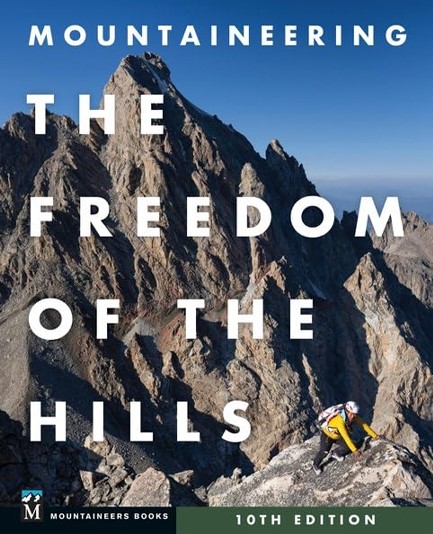 MOUNTAINEERING: THE FREEDOM OF THE HILLS